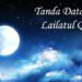 Tanda-tanda Datangnya Malam Lailatul Qadar